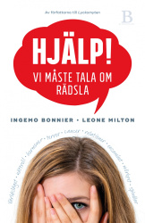 Hjälp! : vi måste tala om rädsla