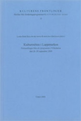 Kulturmöten i Lappmarken Förhandlingar från ett symposium i Vilhelmina den 28-29 september 2000
