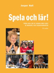 Spela och lär! : med minispel och schackvarianter