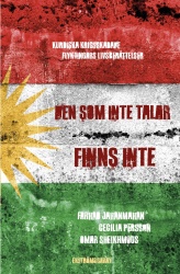 Den som inte talar finns inte : kurdiska krigsskadade flyktingars livsberättelser