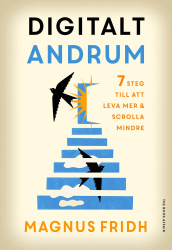 Digitalt andrum - 7 steg till att leva mer & scrolla mindre