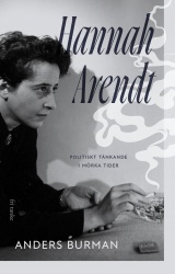 Hannah Arendt: Politiskt tänkande i mörka tider