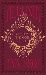 Aldunia : Genom tid och eld