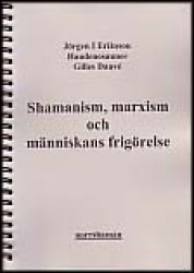 Shamanism, marxism och människans frigörelse