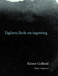 Fåglarna lärde oss ingenting