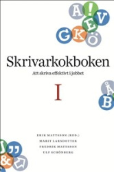 Skrivarkokboken I: att skriva effektivt i jobbet