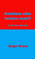 Konstens eller textens makt? : se allt eller ingenting