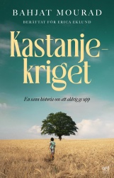 Kastanjekriget : en sann berättelse om att aldrig ge upp
