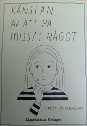 Känslan av att ha missat något
