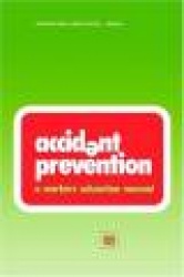 Accident prevention. A workers'education manual  (WEM)