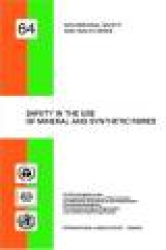 Safety in the use of mineral and synthetic fibres (Occupational safety and health series no. 64)