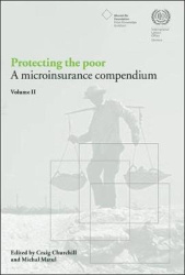 Protecting the Poor: A Microinsurance Compendium