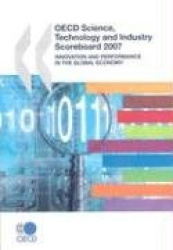 OECD Science, Technology and Industry Scoreboard 2007: Innovation and Performance in the Global Economy