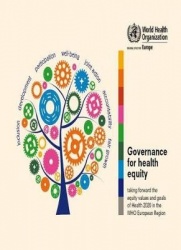 Governance for Health Equity - Taking Forward the Equity Values of Health 2020 in the WHO European Region