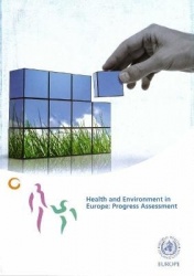 Health and Environment in Europe: Progress Assessment