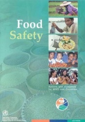 Food Safety - Actions and Outcomes for WHO and Countries