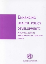 Enhancing health policy development - a practical guide to understanding the legislative process