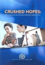Crushed Hopes - Underemployment and Deskilling Among Skilled Migrant Women