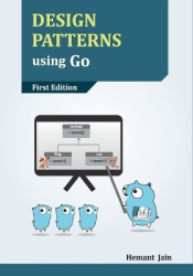 Design Patterns using Go (Edition1st)