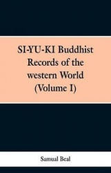 SI-YU-KI Budhist Records of the western World. (Volume I)