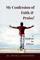 My Confession of Faith and Praise! - A Handbook