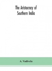 The Aristocracy Of Southern India