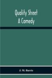 Quality Street - A Comedy