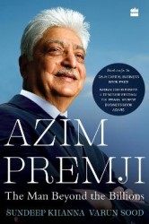 Azim Premji - The Man Beyond the Billions
