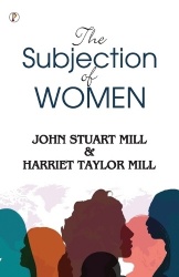 The Subjection of Women (Edition1st)