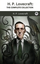 H. P. Lovecraft - The Complete Collection