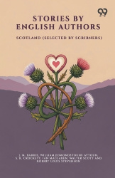 Stories By English Authors: Scotland (Selected By Scribners)