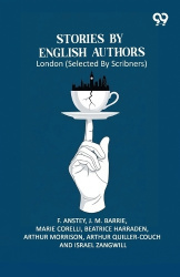Stories By English Authors: London (Selected By Scribners)