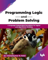 Programming Logic and Problem Solving - A language-independent foundation for logical and algorithmic thinking