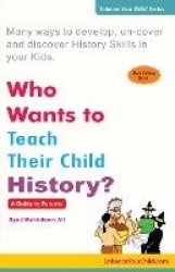 Who Wants to Teach Their Child History?