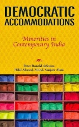 Democratic Accommodations - Minorities in Contemporary India
