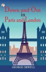 Down and Out in Paris and London
