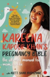 Kareena Kapoor Khan's Pregnancy Bible: - The ultimate manual for moms-to-be
