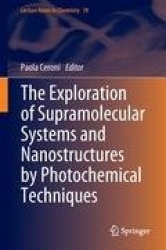 The Exploration of Supramolecular Systems and Nanostructures by Photochemical Techniques