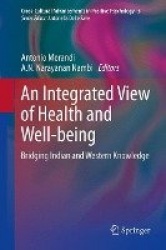 An Integrated View of Health and Well-being - Bridging Indian and Western Knowledge