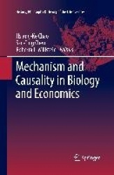 Mechanism and Causality in Biology and Economics