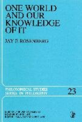 One World and Our Knowledge of It - The Problematic of Realism in Post-Kantian Perspective