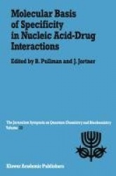 Molecular Basis of Specificity in Nucleic Acid-Drug Interactions - Proceedings of the Twenty-Third Jerusalem Symposium on Quantu
