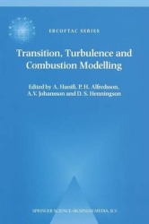Transition, Turbulence and Combustion Modelling - Lecture Notes from the 2nd ERCOFTAC Summerschool held in Stockholm, 10–16 June