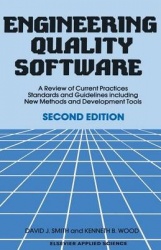 Engineering Quality Software - A Review of Current Practices, Standards and Guidelines including New Methods and Development Too