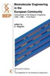 Biomolecular Engineering in the European Community - Achievements of the Research Programme (1982 – 1986) — Final Report