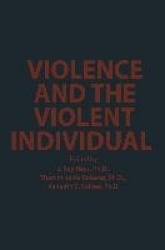 Violence and the Violent Individual - Proceedings of the Twelfth Annual Symposium, Texas Research Institute of Mental Sciences, 