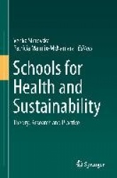 Schools for Health and Sustainability : Theory, Research and Practice