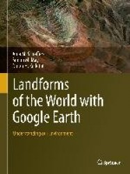 Landforms of the World with Google Earth - Understanding our Environment