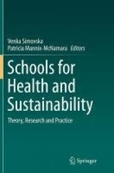 Schools for Health and Sustainability : Theory, Research and Practice