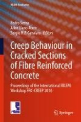 Creep Behaviour in Cracked Sections of Fibre Reinforced Concrete : Proceedings of the International RILEM Workshop